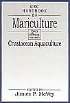 CRC Handbook of Mariculture, Volume I: Crustacean Aquaculture, Second Edition (  -   )